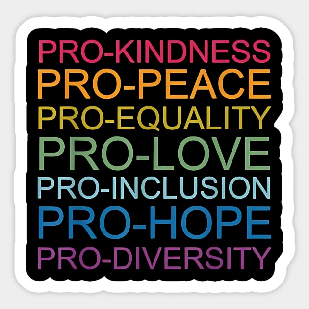 Pro Kindness Pro Peace Equality Love Diversity Human Rights Sticker by ArtistTee ⭐⭐⭐⭐⭐